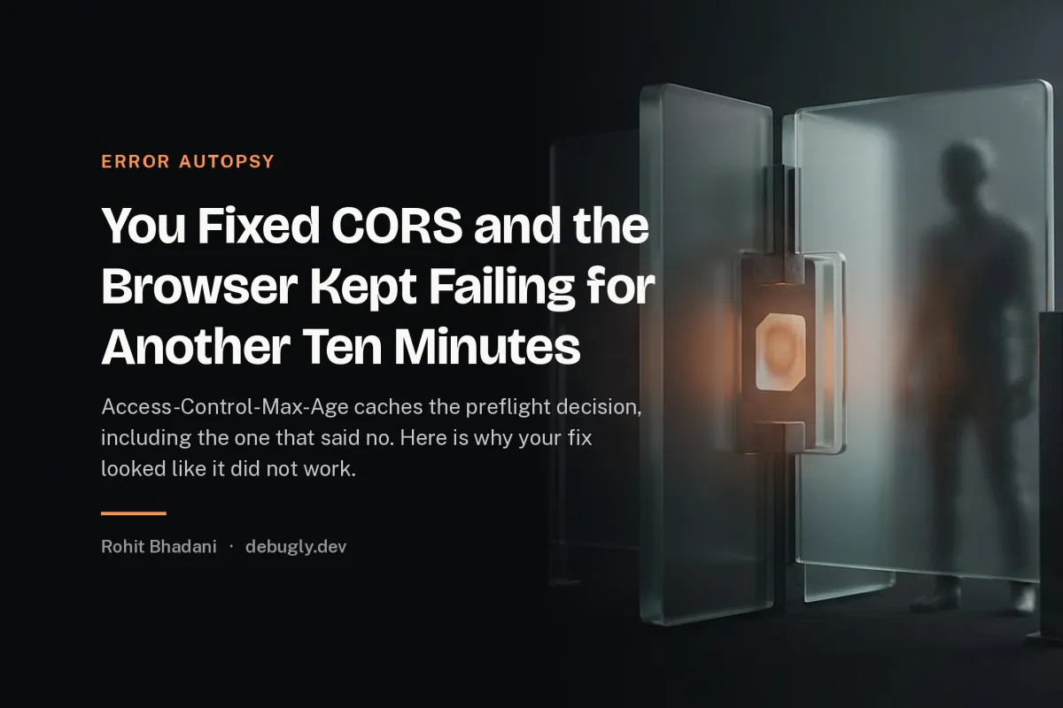 You Fixed CORS and the Browser Kept Failing for Another Ten Minutes. Abstract error autopsy illustration in orange and dark grey on debugly.dev
