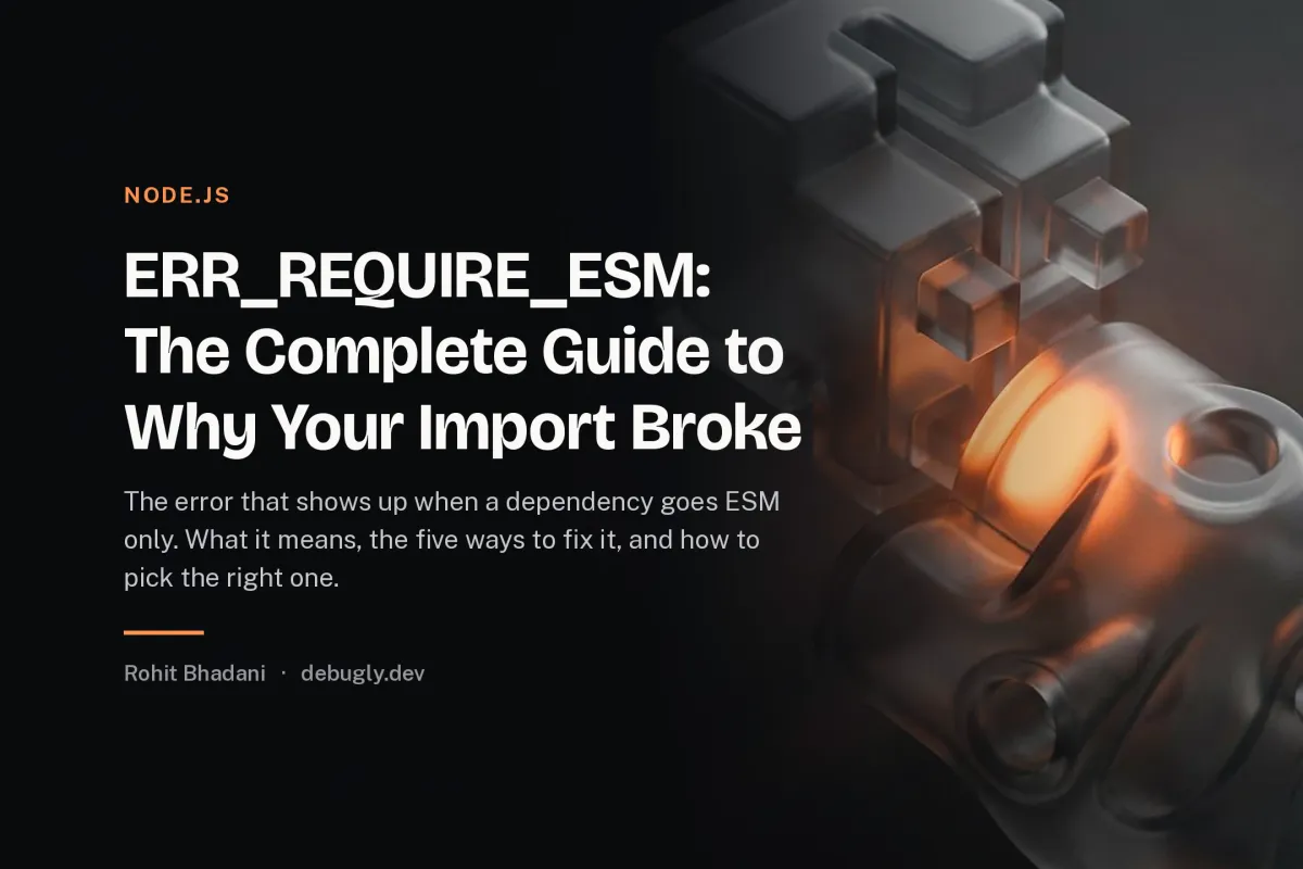ERR_REQUIRE_ESM: The Complete Guide to Why Your Import Broke. Abstract node.js illustration in orange and dark grey on debugly.dev