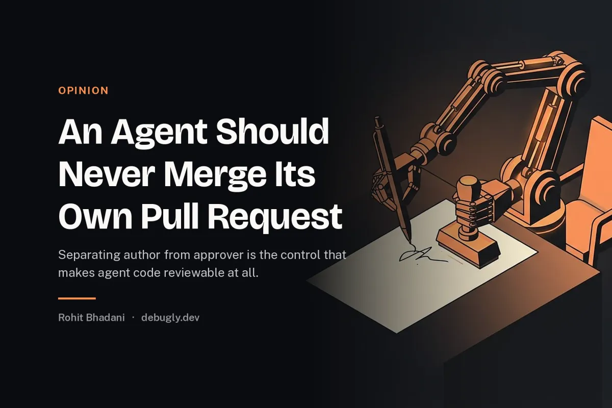 An Agent Should Never Merge Its Own Pull Request. Abstract opinion illustration in orange and dark grey on debugly.dev