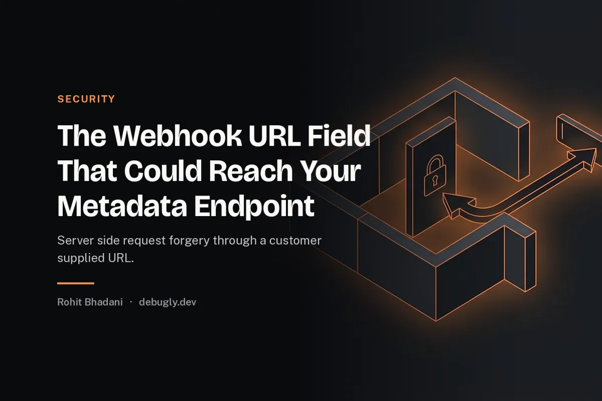 The Webhook URL Field That Could Reach Your Metadata Endpoint. Abstract security illustration in orange and dark grey on debugly.dev