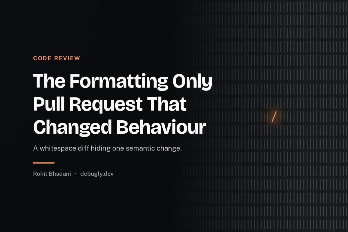 The Formatting Only Pull Request That Changed Behaviour. Abstract code review illustration in orange and dark grey on debugly.dev