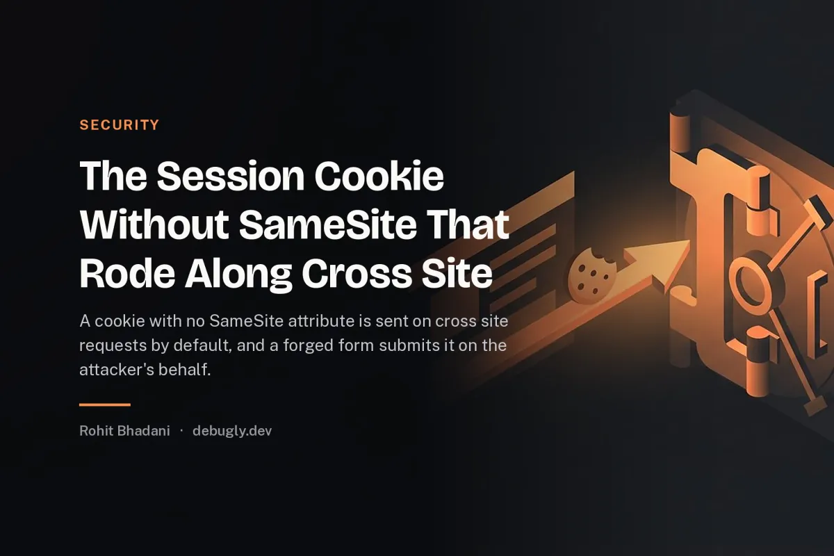 The Session Cookie Without SameSite That Rode Along Cross Site. Abstract security illustration in orange and dark grey on debugly.dev