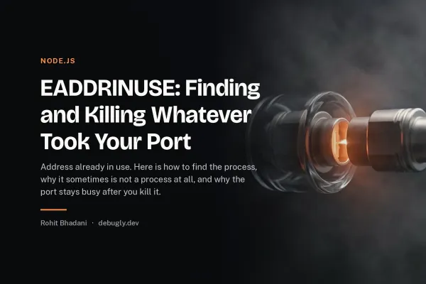 EADDRINUSE: Finding and Killing Whatever Took Your Port. Abstract node.js illustration in orange and dark grey on debugly.dev