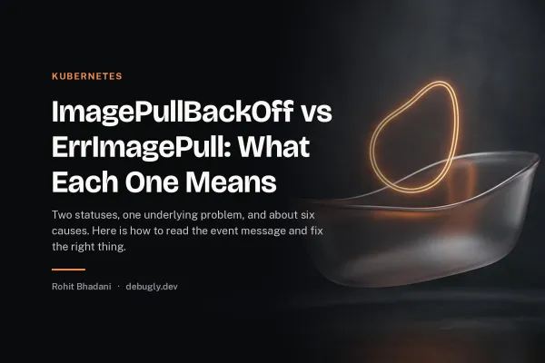 ImagePullBackOff vs ErrImagePull: What Each One Means. Abstract kubernetes illustration in orange and dark grey on debugly.dev