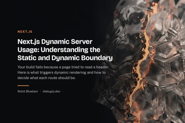 Next.js Dynamic Server Usage: Understanding the Static and Dynamic Boundary. Abstract next.js illustration in orange and dark grey on debugly.dev