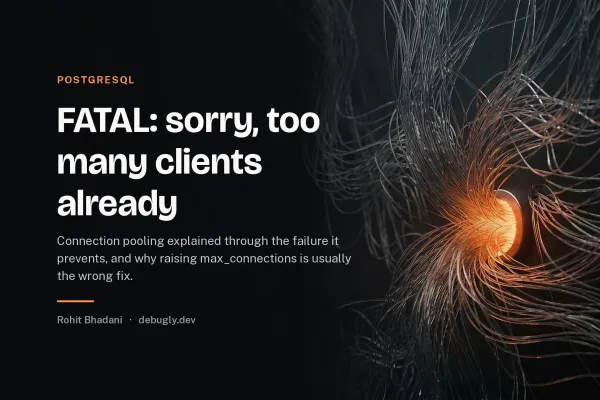 FATAL: sorry, too many clients already. Abstract postgresql illustration in orange and dark grey on debugly.dev