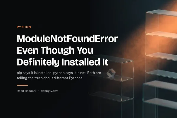 ModuleNotFoundError Even Though You Definitely Installed It. Abstract python illustration in orange and dark grey on debugly.dev