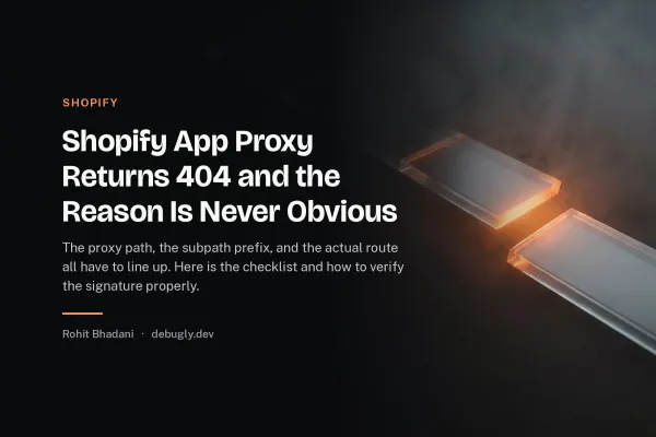 Shopify App Proxy Returns 404 and the Reason Is Never Obvious. Abstract shopify illustration in orange and dark grey on debugly.dev