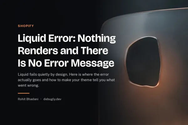 Liquid Error: Nothing Renders and There Is No Error Message. Abstract shopify illustration in orange and dark grey on debugly.dev