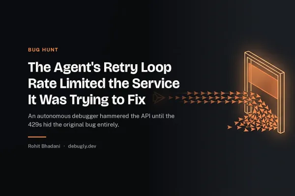 The Agent's Retry Loop Rate Limited the Service It Was Trying to Fix. Abstract bug hunt illustration in orange and dark grey on debugly.dev