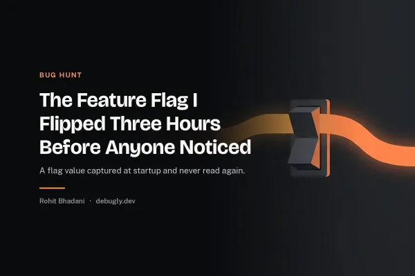 The Feature Flag I Flipped Three Hours Before Anyone Noticed. Abstract bug hunt illustration in orange and dark grey on debugly.dev