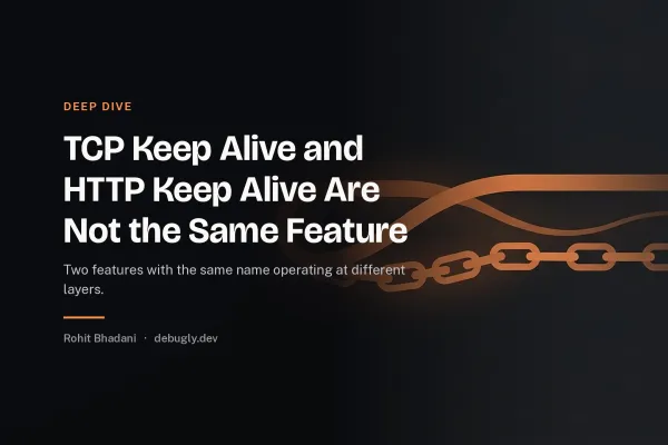 TCP Keep Alive and HTTP Keep Alive Are Not the Same Feature. Abstract deep dive illustration in orange and dark grey on debugly.dev