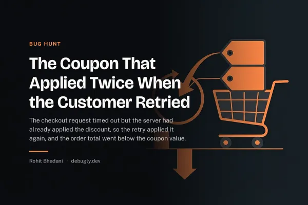 The Coupon That Applied Twice When the Customer Retried. Abstract bug hunt illustration in orange and dark grey on debugly.dev