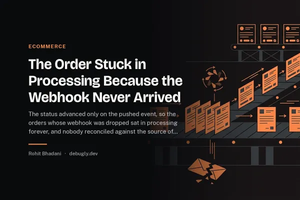 The Order Stuck in Processing Because the Webhook Never Arrived. Abstract ecommerce illustration in orange and dark grey on debugly.dev