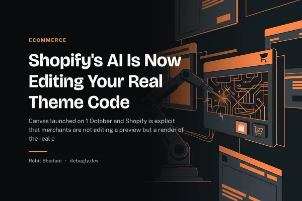 Shopify's AI Is Now Editing Your Real Theme Code. Feature image on debugly.dev